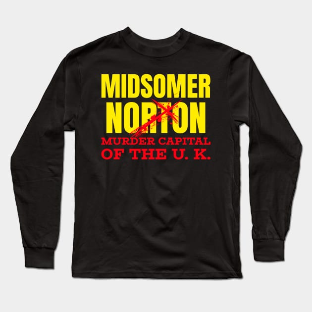 Midsomer Norton Murder Capital Long Sleeve T-Shirt by MangoJonesLife